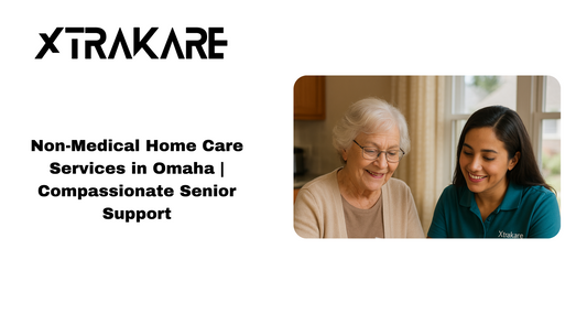 Compassion at Home: Exploring Non-Medical Home Care Services in Omaha, Nebraska