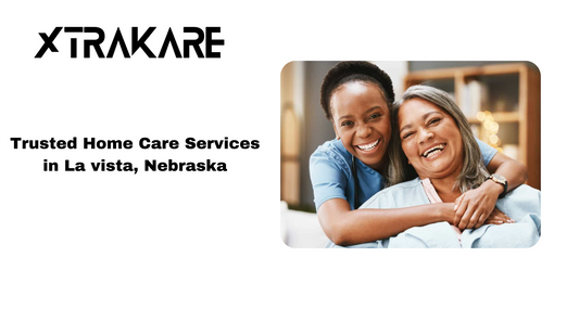 Compassion Close to Home: Trusted Home Care Services in La Vista, Nebraska